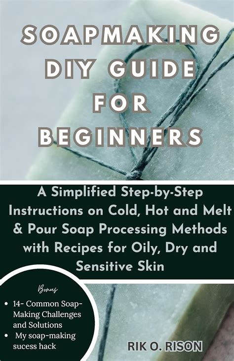 Soapmaking Diy Guide For Beginners A Simplified Step By