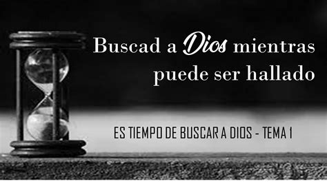 Buscad A Dios Mientras Puede Ser Hallado Ciclo Es Tiempo De Buscar A