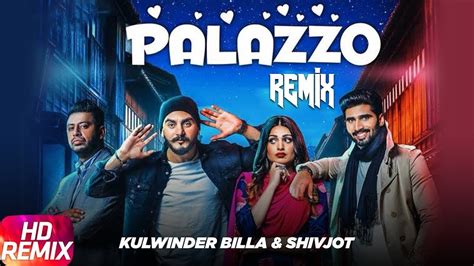 Palazzo Remix Kulwinder Billa Shivjot Aman Hayer Himanshi