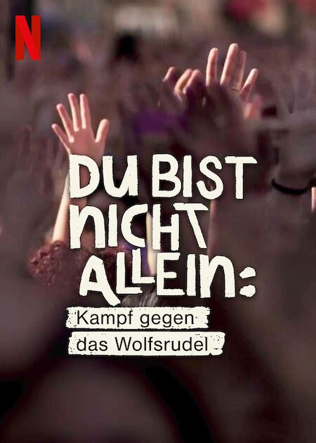 Poster Zum Film Du Bist Nicht Allein Kampf Gegen Das Wolfsrudel Bild