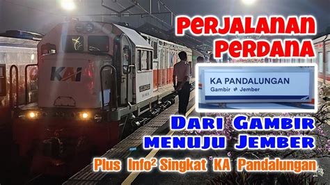 PERJALANAN PERDANA KERETA API PANDALUNGAN DARI GAMBIR KE JEMBER