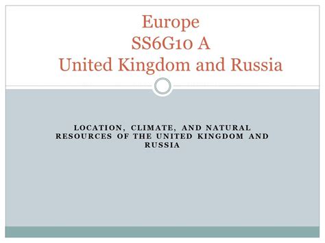 LOCATION CLIMATE AND NATURAL RESOURCES OF THE UNITED KINGDOM AND