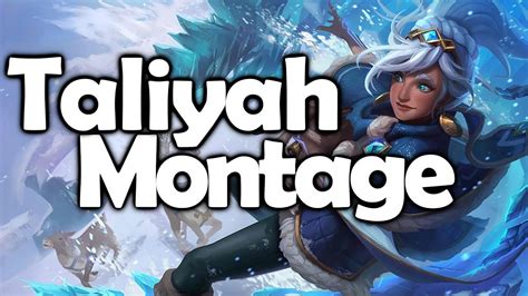 Taliyah Montage Highlights From G3 To G1 And P1 Flex Unranked To