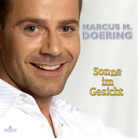 Marcus M Doering Sonne Im Gesicht Die Neue Radio Single Von Marcus