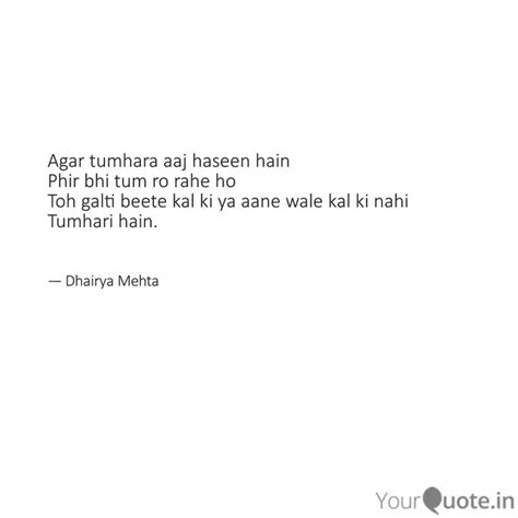 Agar Tumhara Aaj Haseen H Quotes Writings By Dhairya Mehta