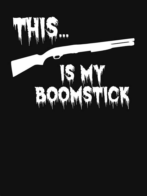 "This is my boomstick [black] | Army of Darkness | Evil Dead | Horror | Comedy | Funny | Movie ...