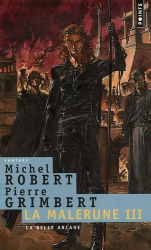 La Malerune Tome La Belle Arcane De Michel Robert Livre Decitre