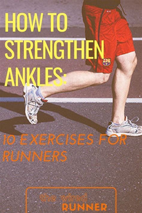 How To Strengthen Ankles 10 Exercises For Runners Strengthen Ankles Ankle Strengthening