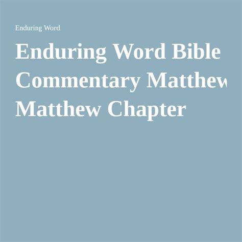 Enduring Word Bible Commentary Matthew Chapter 8 Bible Commentary Bible Chapter