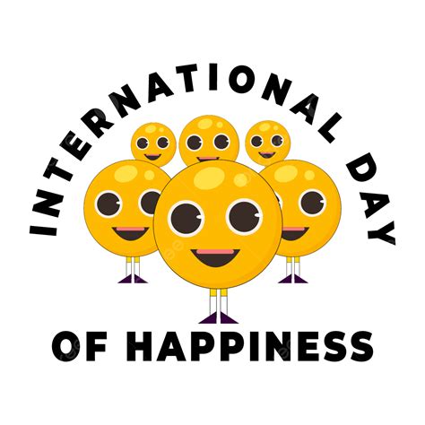 International Day Of Happiness Transparent Background Day Of Happiness