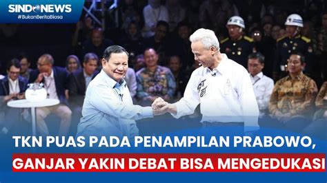 Tkn Puas Pada Penampilan Prabowo Saat Debat Perdana Ganjar Yakin Debat