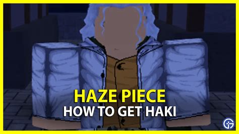 How To Get Haki In Haze Piece Gamer Tweak