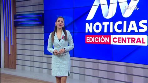 Atv Noticias Edición Central Programa Del 26 De Julio De 2024 Atv