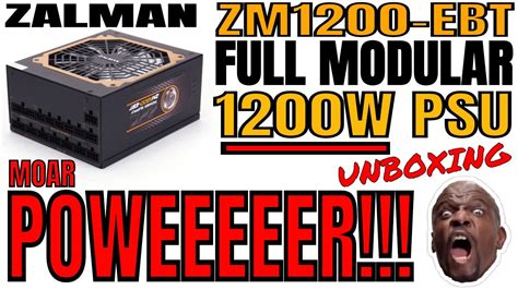 ZALMAN ZM1200-EBT PSU Unboxing - A 1200W Modular cable management Power ...