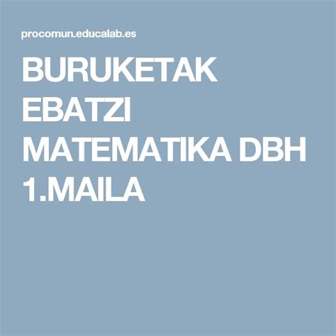 BURUKETAK EBATZI MATEMATIKA DBH 1 MAILA Recursos Educativos Aprendizaje