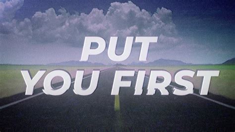 Put You First Official Lyric Video Lifehouse Worship Youtube