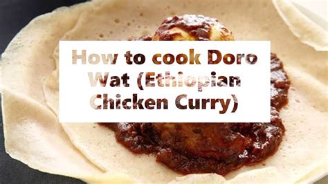 How To Cook Doro Wat Ethiopian Chicken Curry Youtube