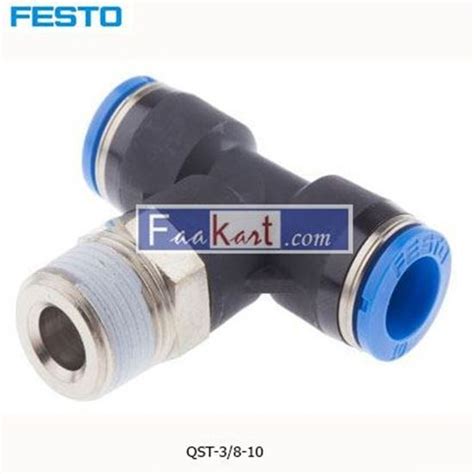 QST 3 8 10 FESTO Tube Tee Connector Faakart Online Shop Industrial