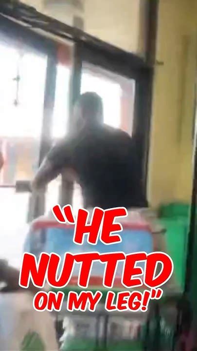 “he Nutted On My Leg ” Man Flees Dollar Tree After Heinous Act Shorts