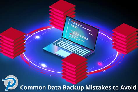 Common Data Backup Mistakes To Avoid