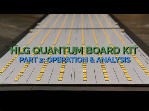 HLG Quantum Board Kit Review Part 2 Operation Analysis YouTube