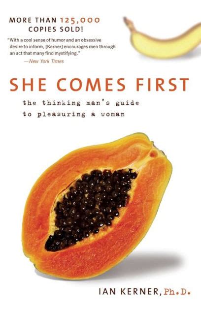 She Comes First The Thinking Mans Guide To Pleasuring A Woman By Ian