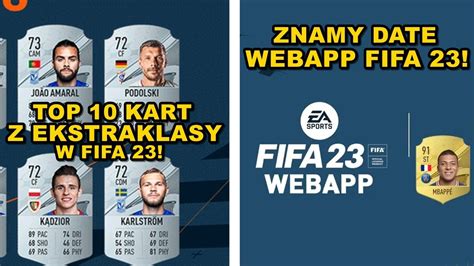 ZNAMY TOP 10 KART Z EKSTRAKLASY W FIFA 23 ZNAMY DATĘ WEB APP FIFA 23