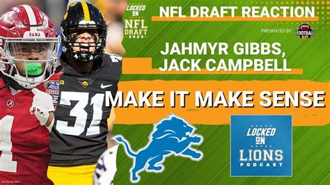 The Detroit Lions Drafted Jahmyr Gibbs And Jack Campbell Nfl