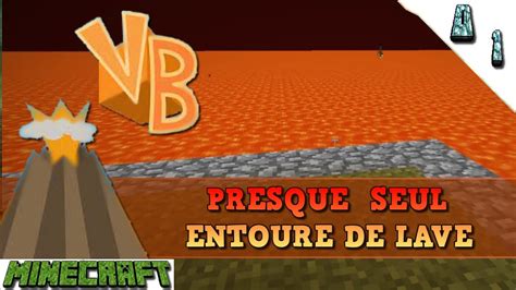 Presque Seul Entouré De Lave Minecraft Volcano Block 01 Youtube