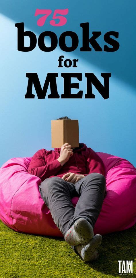 75 Books Every Man Should Read Best Books For Men Healthy Man Books