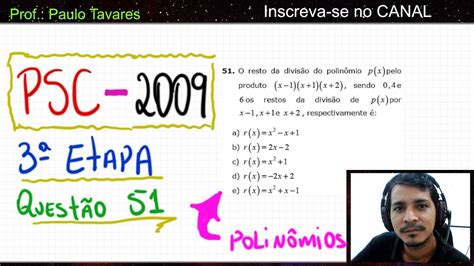 Polinômios PSC UFAM 3ª ETAPA QUESTÃO 51 2009 YouTube