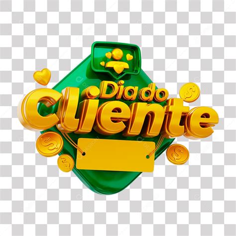 Dia Do Cliente Selo 3D Dourado e Verde para Composição PNG Transparente