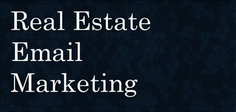 The Ultimate Real Estate Email Marketing Resource