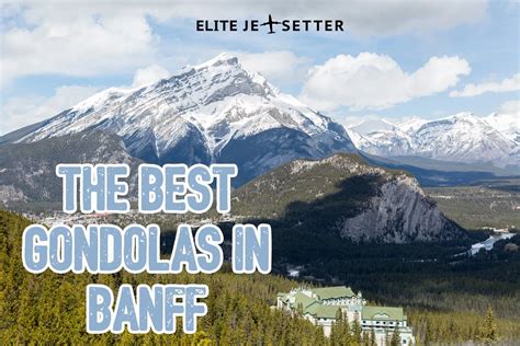 Is The Banff Gondola Worth Your Time And Money Elite Jetsetter