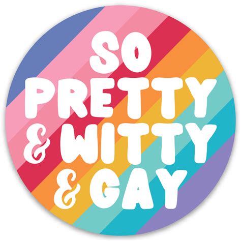 Funny Gay Pride Rainbow Sticker Gay Sticker Lgbtq Quotes Gay Humor