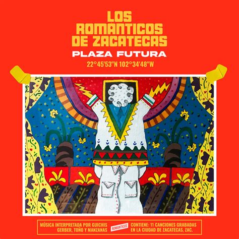 Plaza Futura Album By Los Romanticos De Zacatecas Spotify