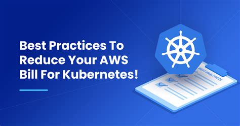 Best Practices To Reduce Your Aws Bill For Kubernetes Nops