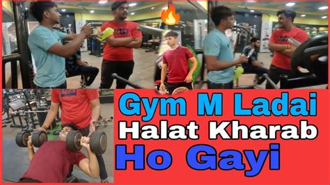 Gym M Ladai 😨 Halat Kharab Ho Gayi 🥵 Vlog 49 Vlogs Vlogging