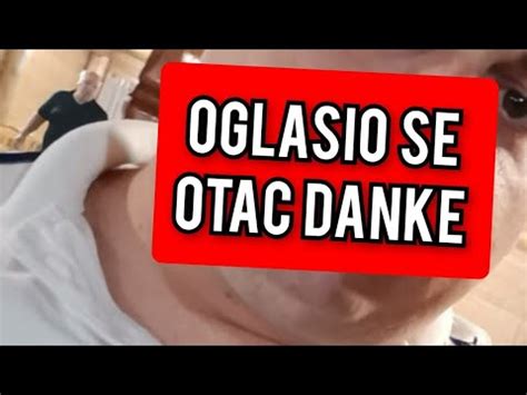 OGLASIO SE OTAC DANKE OTKRIO OVO CELA SRBIJA U ŠOKU YouTube