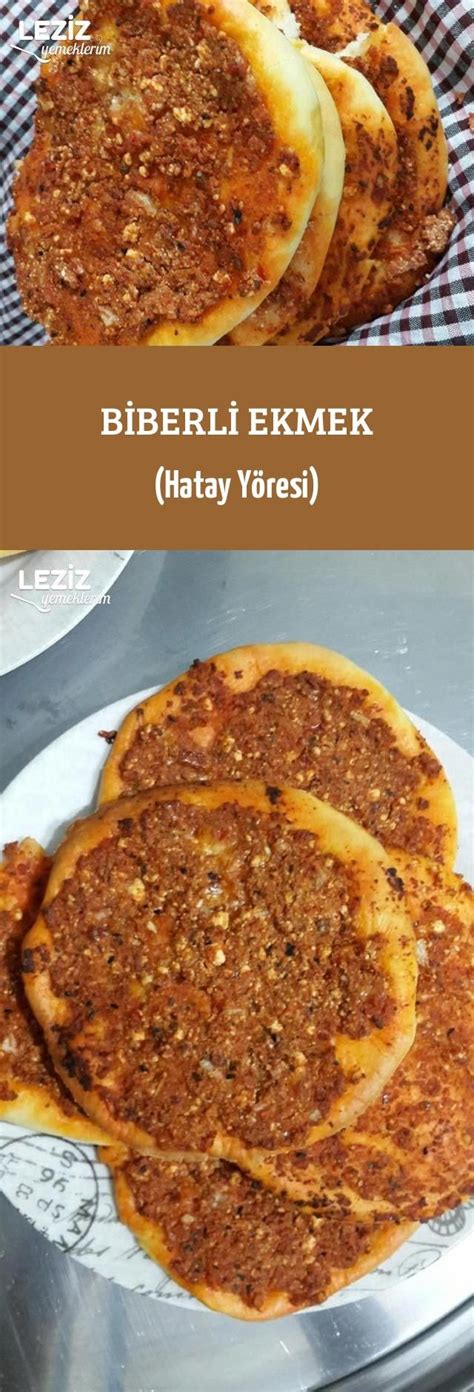 Biberli Ekmek Hatay Yöresi Leziz Yemeklerim Yemek Tarifi Yemek