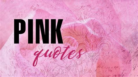 100 Pink Quotes You Ll Love Powerful Positive And Pretty LouiseM