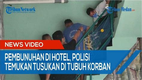 Polisi Temukan Bekas Tusukan Di Sekujur Tubuh Pria Yang Tewas Di Hotel