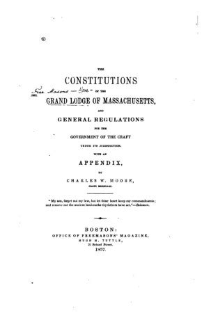 The Constitutions Of The Grand Lodge Of Massachusetts 1857