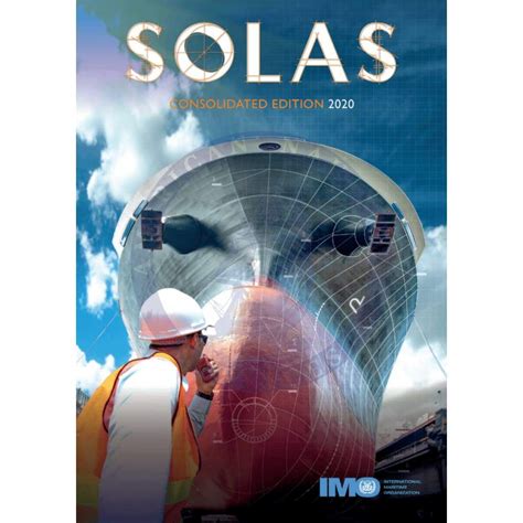 Imo Solas 2020 Edition Consolidated Solas On The Web Solas Pdf