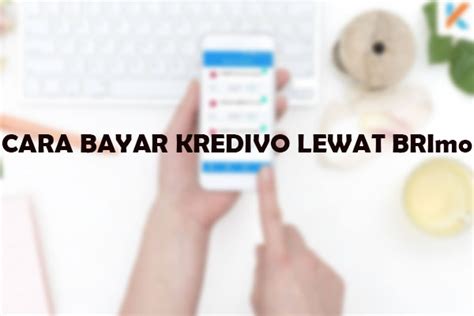 20 Cara Bayar Kredivo Lewat BRImo Admin Jatuh Tempo Denda