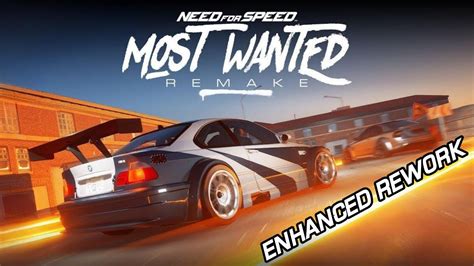 Need For Speed Most Wanted Remake Enhanced Rework K Graphics