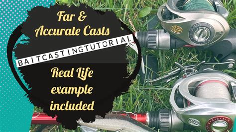 Baitcasting Tutorial Maximize Casting Distance And Accuracy Real Life