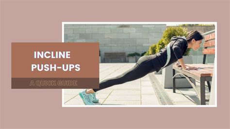 Incline Push Ups – How To Do, Benefits, And Variations