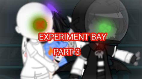 Experiment Bay Part Yeosm Bay Pur Sac Mc Animations Meme