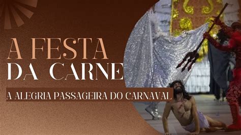 Carnaval Festa Da Carne - A Festa da Carne, A Alegria Passageira do Carnaval | A Origem do ...